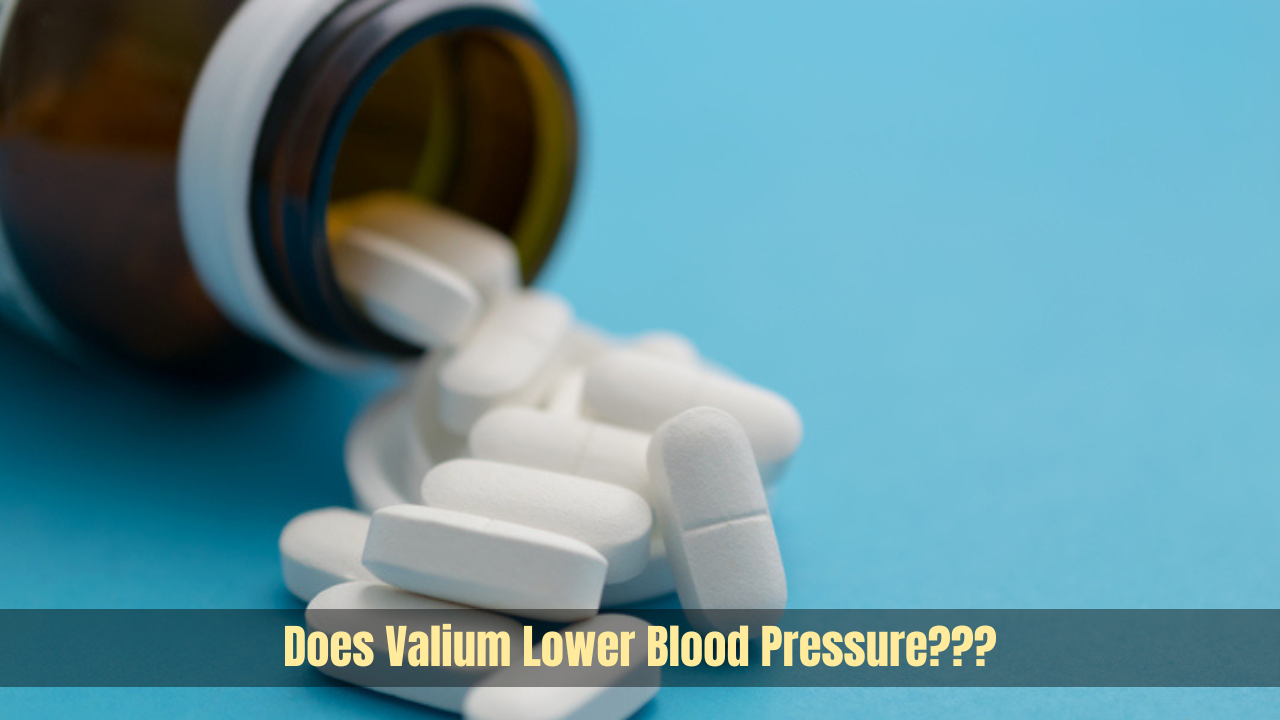 Does Valium Lower Blood Pressure